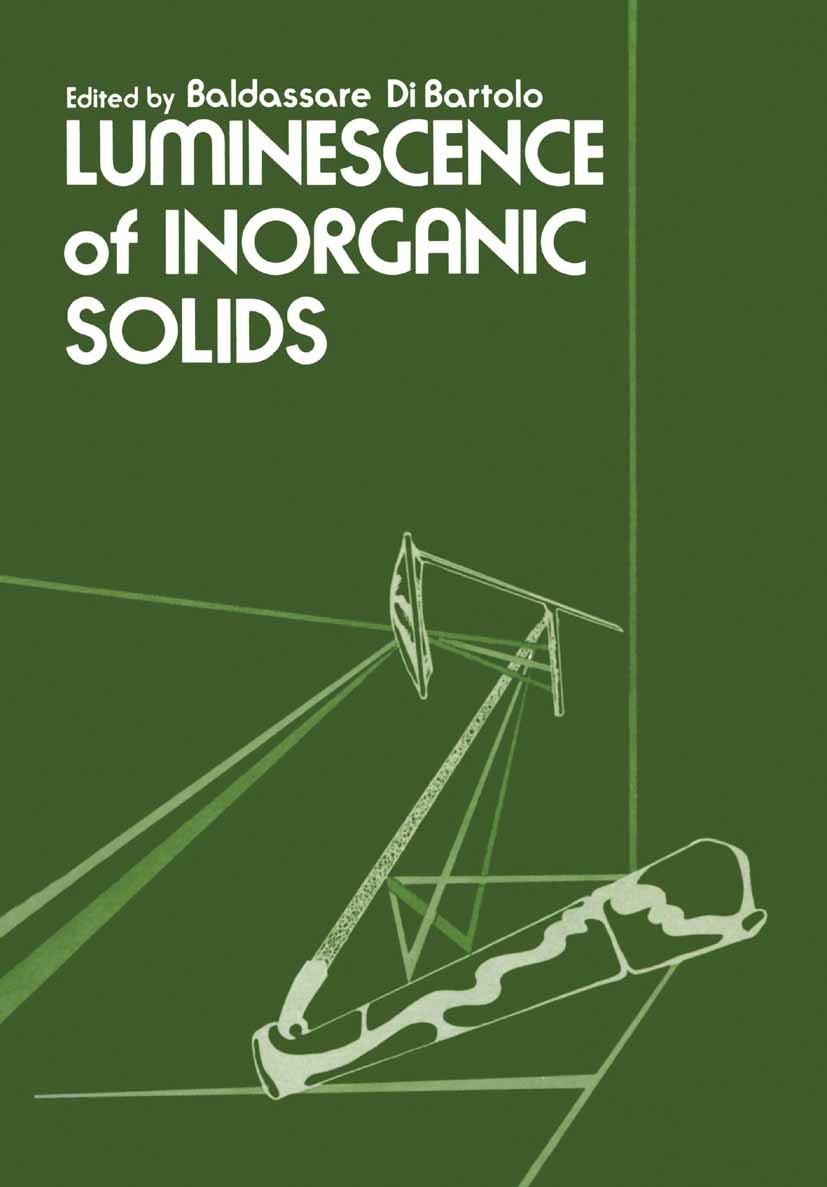 Titlebook: Luminescence of Inorganic Solids; Baldassare Bartolo,Velda Godberg,Dennis Pacheco Book 1978 Plenum Press, New York 1978 Zeeman effect.dyna Titlebook: Luminescence of Inorganic Solids; Baldassare Bartolo,Velda Godberg,Dennis Pacheco Book 1978 Plenum Press, New York 1978 Zeeman effect.dyna