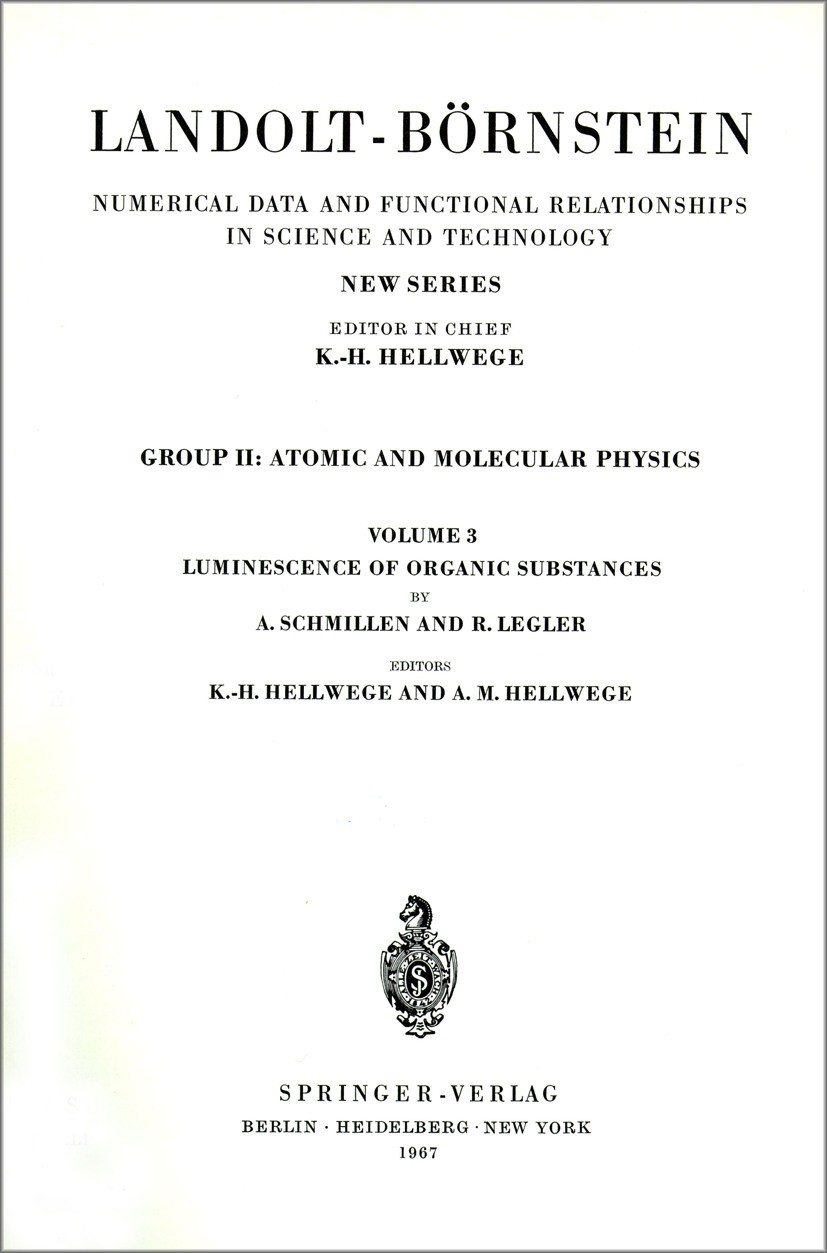 Titlebook: Luminescence of Organic Substances / Lumineszenz organischer Substanzen; K.-H. Hellwege,A. M. Hellwege Book 1967Latest edition Springer-Ve Titlebook: Luminescence of Organic Substances / Lumineszenz organischer Substanzen; K.-H. Hellwege,A. M. Hellwege Book 1967Latest edition Springer-Ve