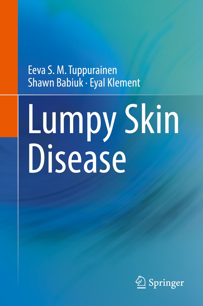 Titlebook: Lumpy Skin Disease; Eeva S. M. Tuppurainen,Shawn Babiuk,Eyal Klement Book 2018 Springer International Publishing AG, part of Springer Natu Titlebook: Lumpy Skin Disease; Eeva S. M. Tuppurainen,Shawn Babiuk,Eyal Klement Book 2018 Springer International Publishing AG, part of Springer Natu