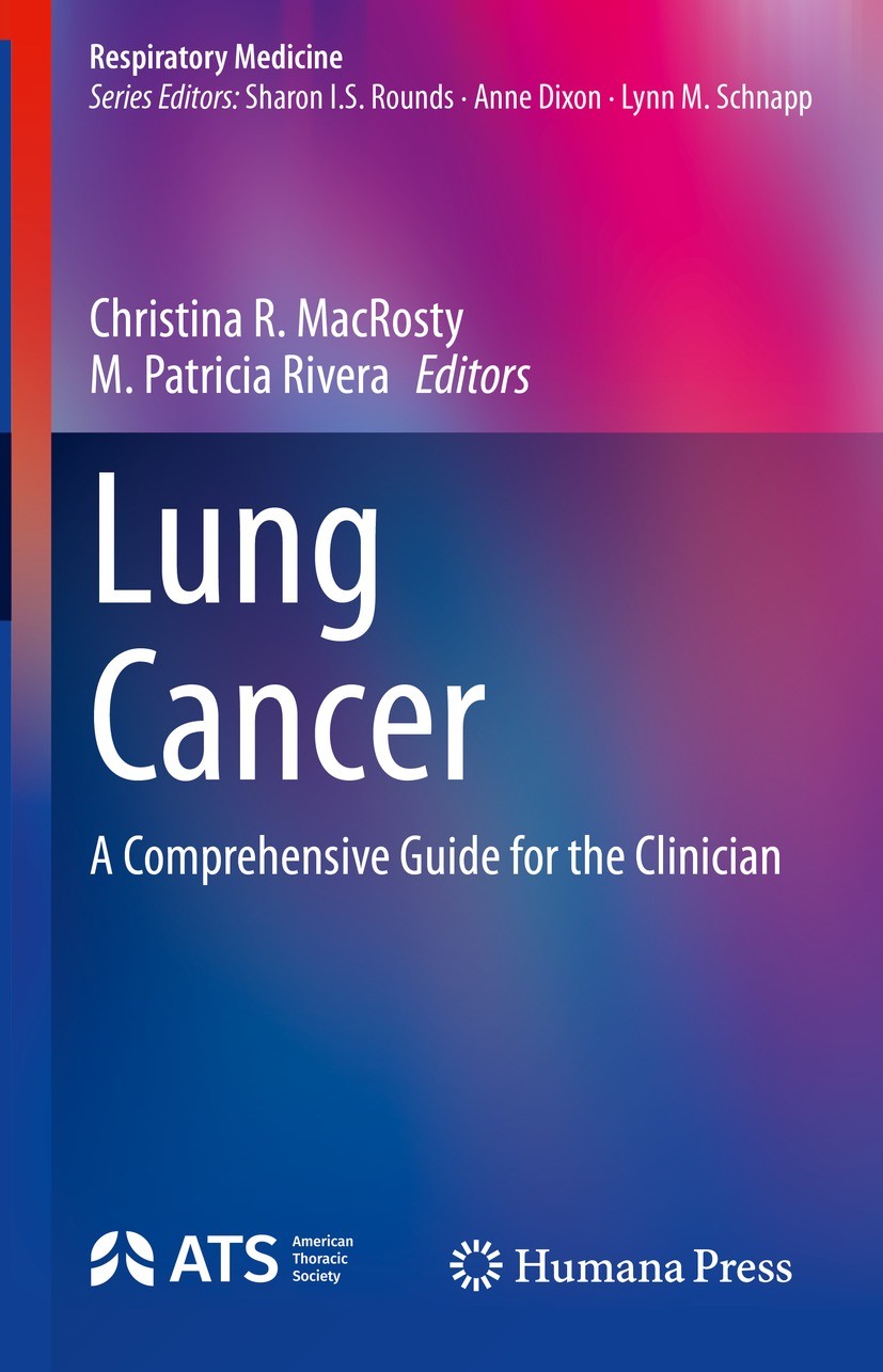 Titlebook: Lung Cancer; A Comprehensive Guid Christina R. MacRosty,M. Patricia Rivera Book 2023 The Editor(s) (if applicable) and The Author(s), under Titlebook: Lung Cancer; A Comprehensive Guid Christina R. MacRosty,M. Patricia Rivera Book 2023 The Editor(s) (if applicable) and The Author(s), under