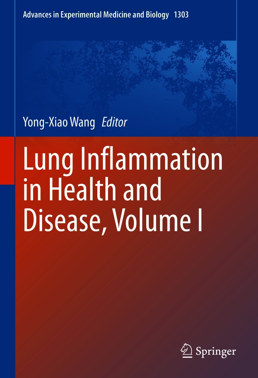 Titlebook: Lung Inflammation in Health and Disease, Volume I; Yong-Xiao Wang Book 2021 The Editor(s) (if applicable) and The Author(s), under exclusi Titlebook: Lung Inflammation in Health and Disease, Volume I; Yong-Xiao Wang Book 2021 The Editor(s) (if applicable) and The Author(s), under exclusi