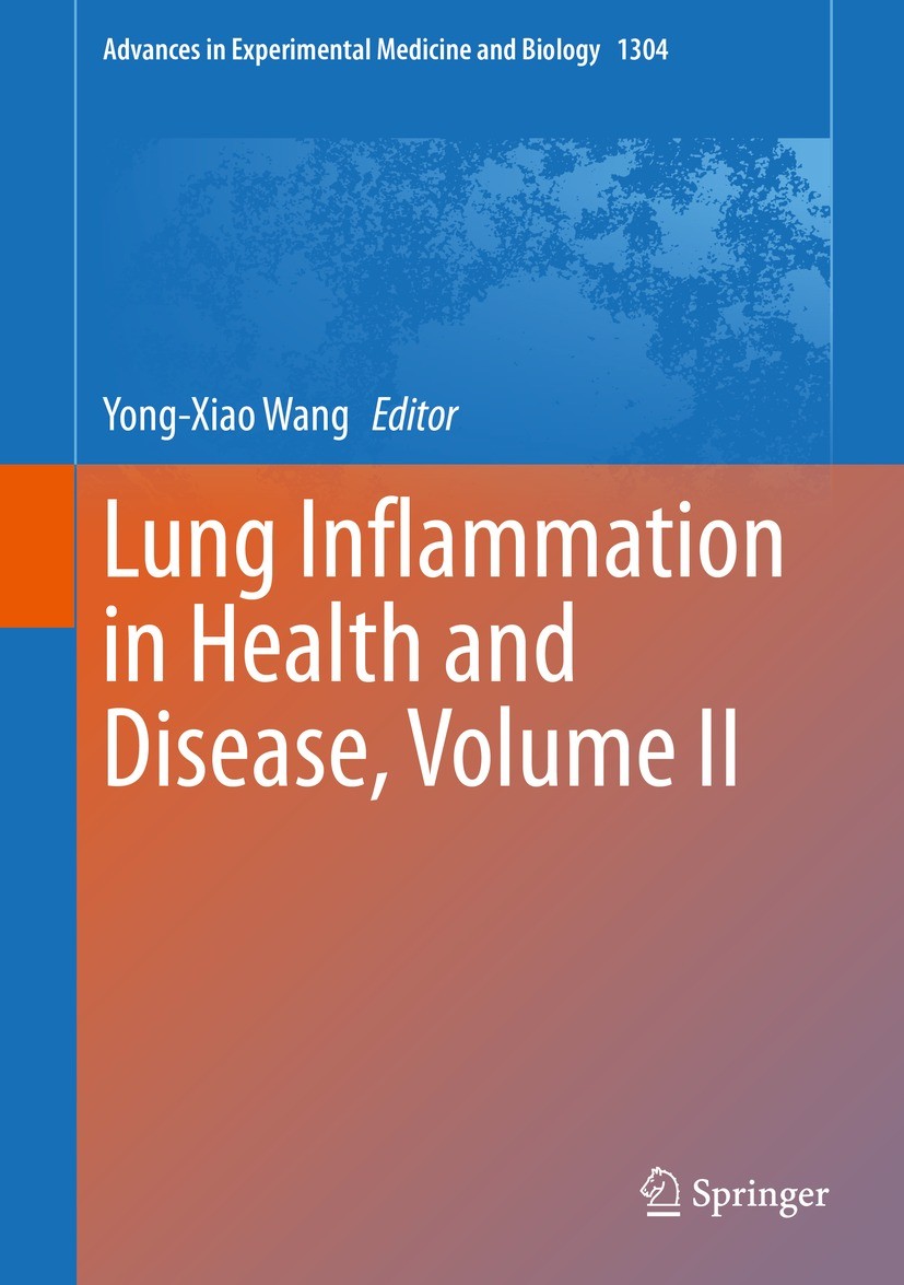 Titlebook: Lung Inflammation in Health and Disease, Volume II; Yong-Xiao Wang Book 2021 The Editor(s) (if applicable) and The Author(s), under exclus Titlebook: Lung Inflammation in Health and Disease, Volume II; Yong-Xiao Wang Book 2021 The Editor(s) (if applicable) and The Author(s), under exclus