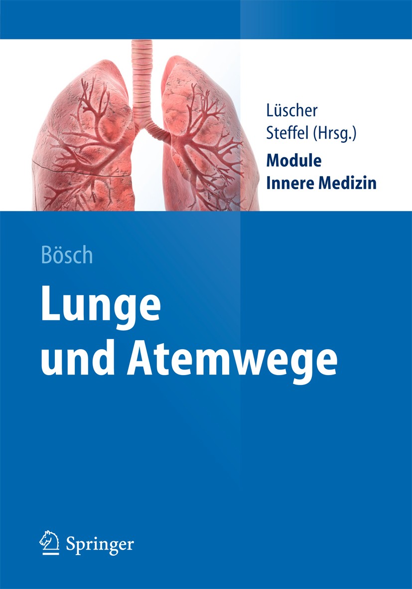 Titlebook: Lunge und Atemwege; Dennis Bösch,Jan Steffel,Thomas Lüscher Textbook 2014 Der/die Herausgeber bzw. der/die Autor(en), exklusiv lizenziert Titlebook: Lunge und Atemwege; Dennis Bösch,Jan Steffel,Thomas Lüscher Textbook 2014 Der/die Herausgeber bzw. der/die Autor(en), exklusiv lizenziert