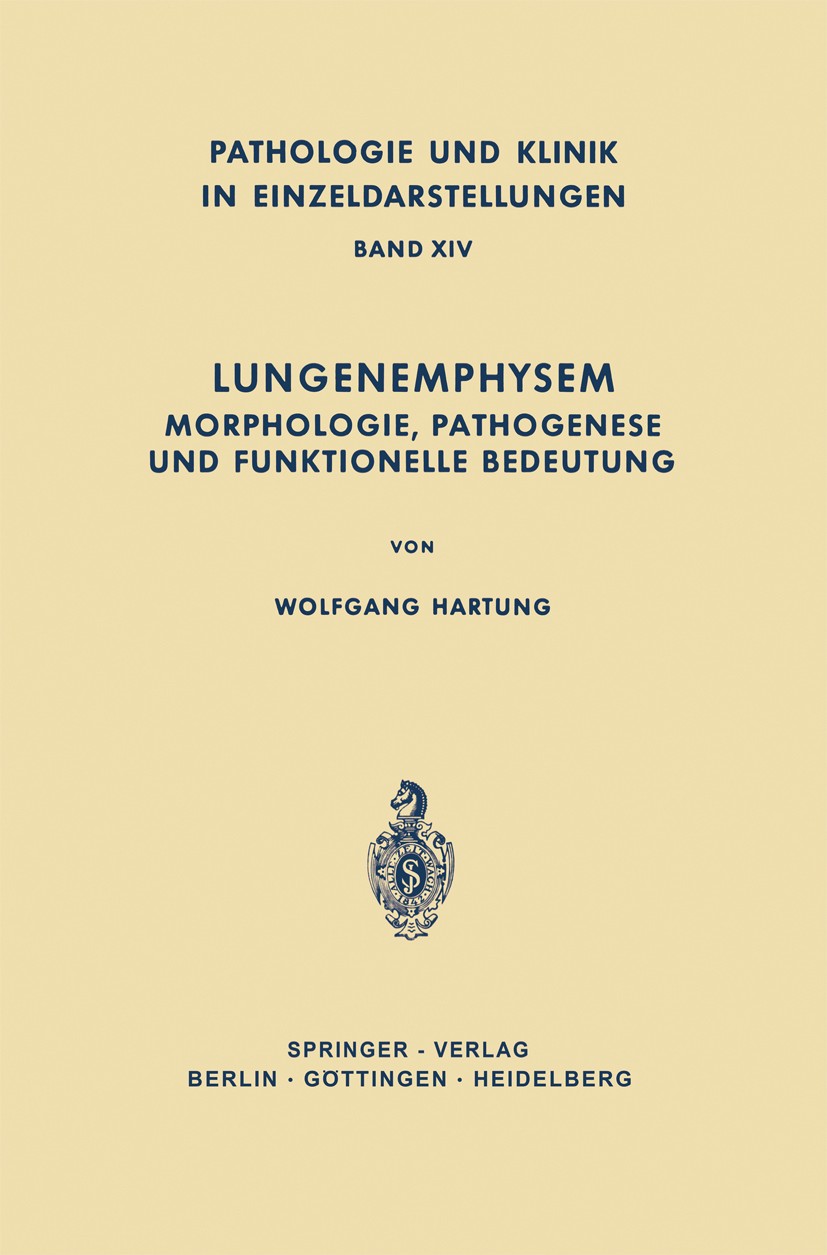 Titlebook: Lungenemphysem; Morphologie, Pathoge Wolfgang Hartung (Privatdozent Dr. Med.) Book 1964 Springer-Verlag Berlin Heidelberg 1964 Anatomie.Kla Titlebook: Lungenemphysem; Morphologie, Pathoge Wolfgang Hartung (Privatdozent Dr. Med.) Book 1964 Springer-Verlag Berlin Heidelberg 1964 Anatomie.Kla