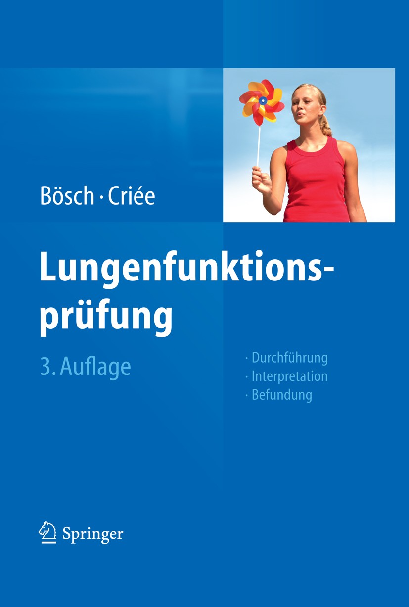 Titlebook: Lungenfunktionsprüfung; Durchführung – Inter Dennis Bösch,Carl-Peter Criée Book 20133rd edition Springer-Verlag Berlin Heidelberg 2013 Blut Titlebook: Lungenfunktionsprüfung; Durchführung – Inter Dennis Bösch,Carl-Peter Criée Book 20133rd edition Springer-Verlag Berlin Heidelberg 2013 Blut