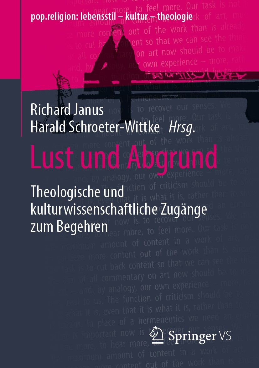Titlebook: Lust und Abgrund; Theologische und kul Richard Janus,Harald Schroeter-Wittke Book 2022 Der/die Herausgeber bzw. der/die Autor(en), exklusiv Titlebook: Lust und Abgrund; Theologische und kul Richard Janus,Harald Schroeter-Wittke Book 2022 Der/die Herausgeber bzw. der/die Autor(en), exklusiv
