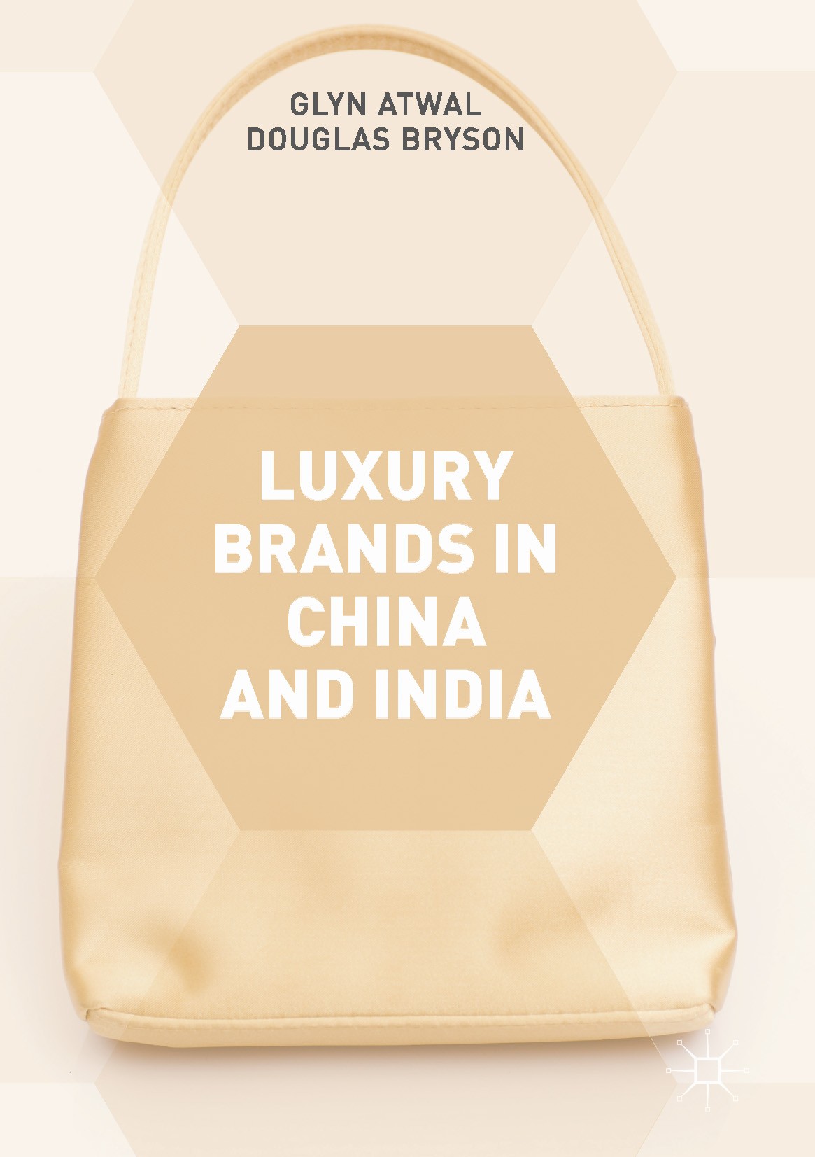 Titlebook: Luxury Brands in China and India; Glyn Atwal,Douglas Bryson Book 2017 The Editor(s) (if applicable) and The Author(s) 2017 consumer.Asia.m Titlebook: Luxury Brands in China and India; Glyn Atwal,Douglas Bryson Book 2017 The Editor(s) (if applicable) and The Author(s) 2017 consumer.Asia.m