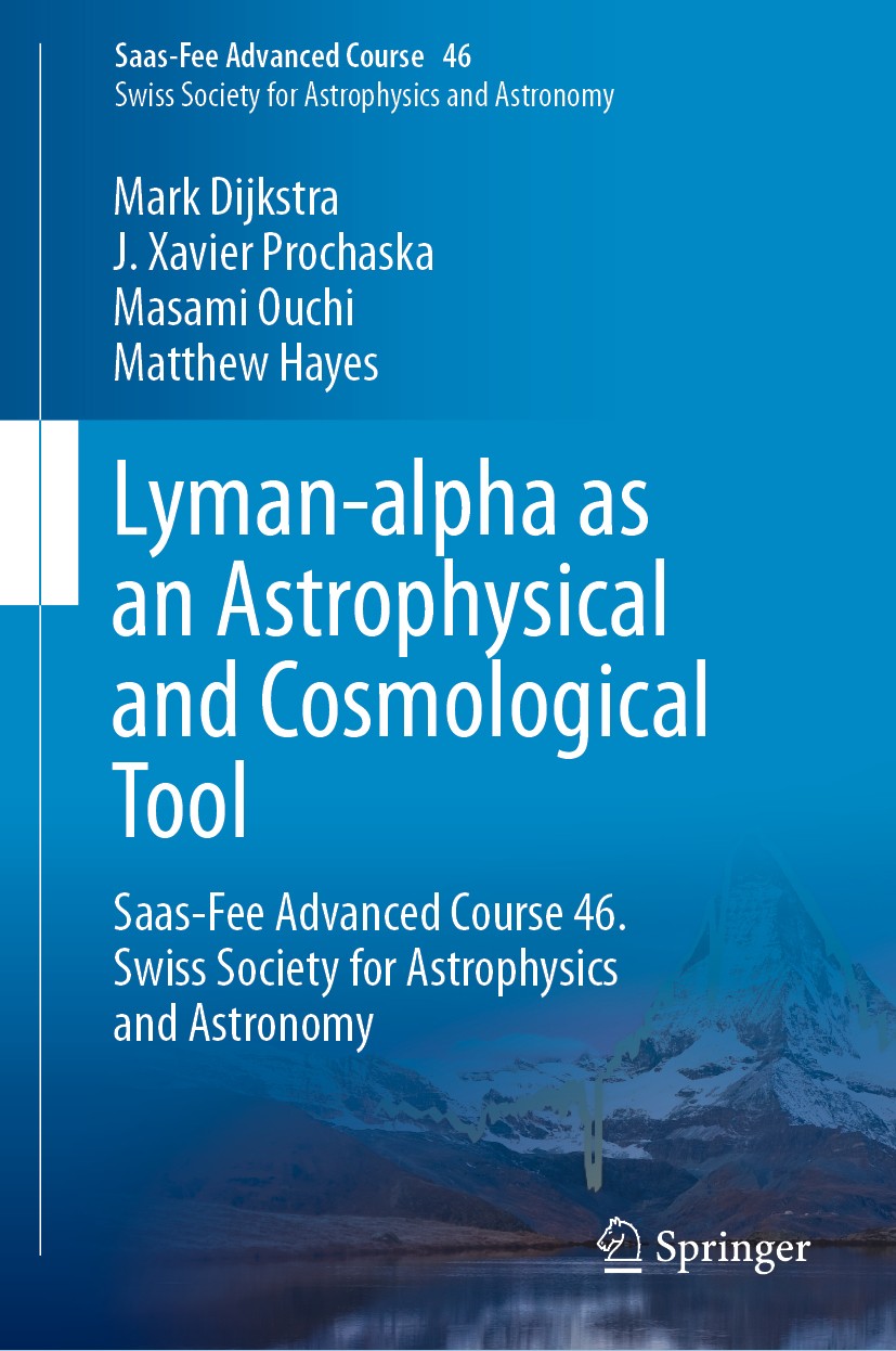 Titlebook: Lyman-alpha as an Astrophysical and Cosmological Tool; Saas-Fee Advanced Co Mark Dijkstra,J. Xavier Prochaska,Matthew Hayes,An Book 2019 Sp Titlebook: Lyman-alpha as an Astrophysical and Cosmological Tool; Saas-Fee Advanced Co Mark Dijkstra,J. Xavier Prochaska,Matthew Hayes,An Book 2019 Sp