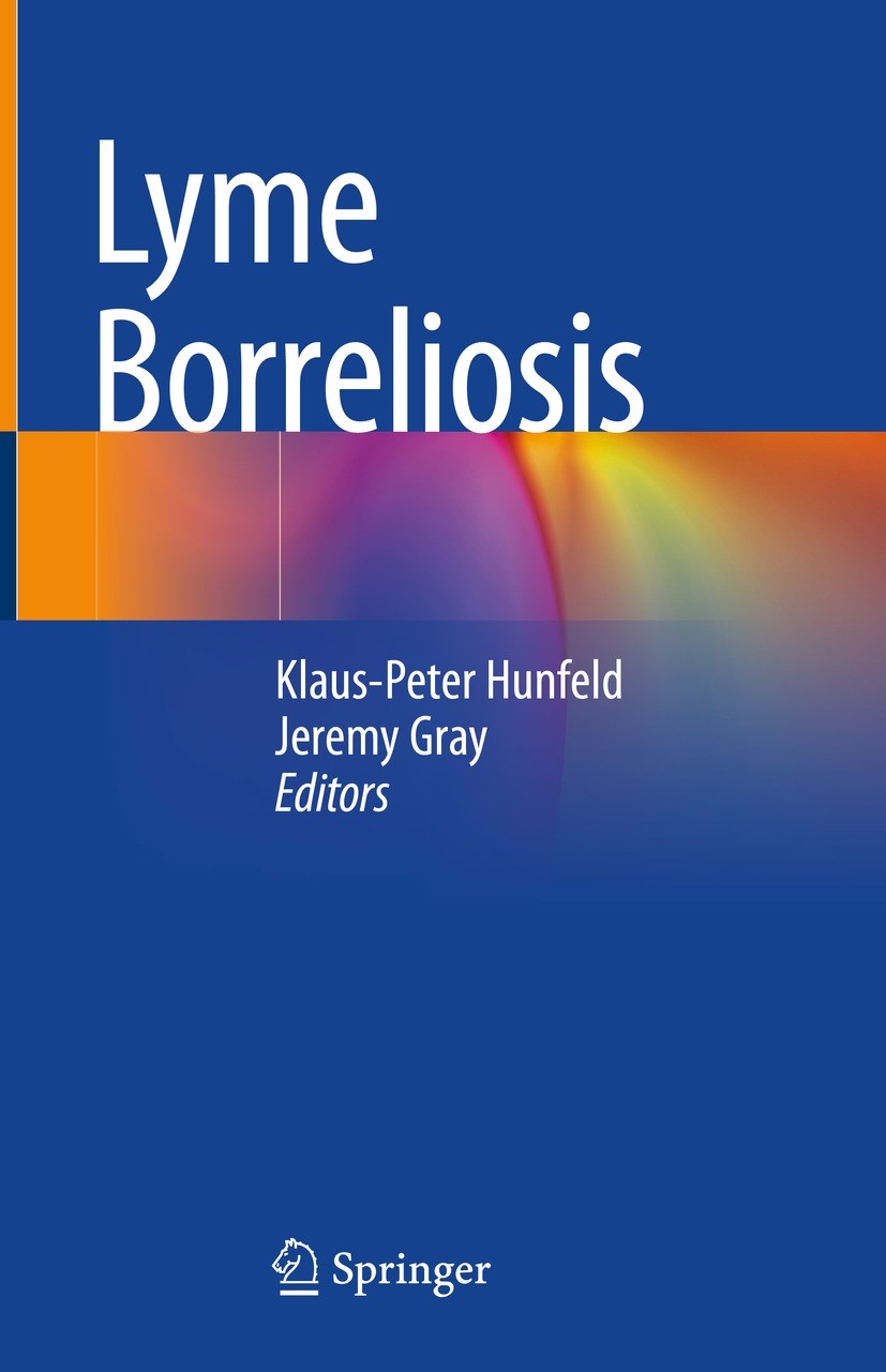 Titlebook: Lyme Borreliosis; Klaus-Peter Hunfeld,Jeremy Gray Book 2022 Springer Nature Switzerland AG 2022 Infectious Diseases.Borrelia Burgdorferi.L Titlebook: Lyme Borreliosis; Klaus-Peter Hunfeld,Jeremy Gray Book 2022 Springer Nature Switzerland AG 2022 Infectious Diseases.Borrelia Burgdorferi.L