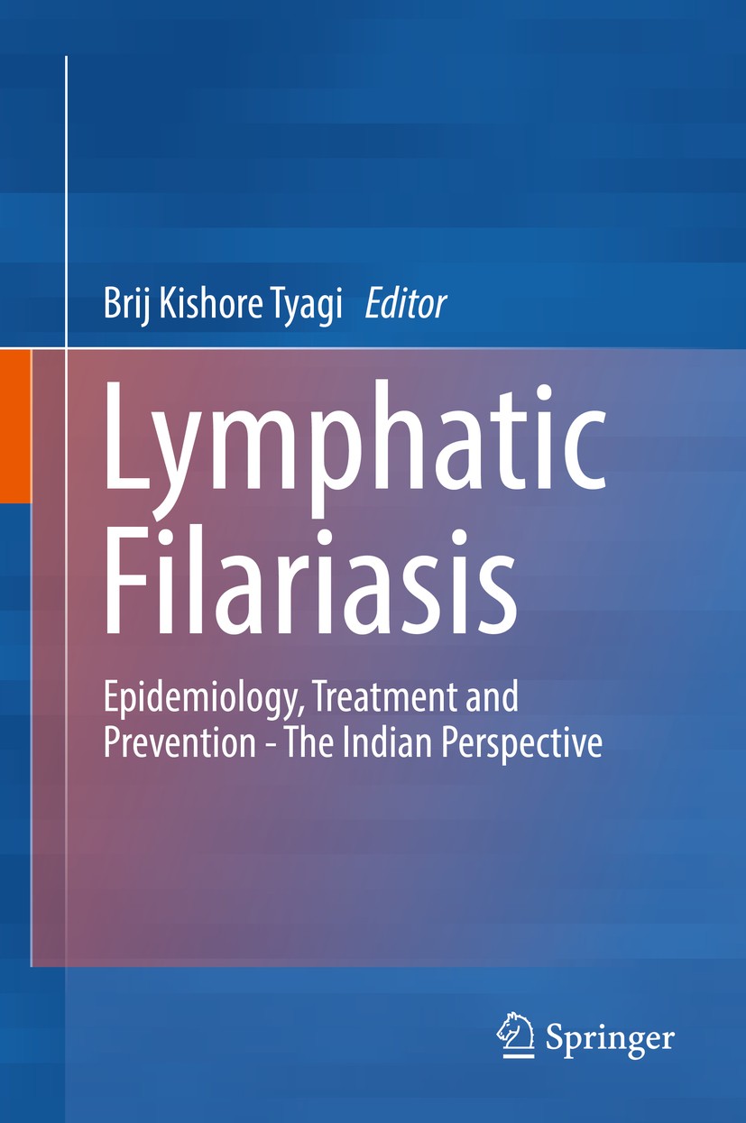 Titlebook: Lymphatic Filariasis; Epidemiology, Treatm Brij Kishore Tyagi Book 2018 Springer Nature Singapore Pte Ltd. 2018 Filariasis.Culex quinquefas Titlebook: Lymphatic Filariasis; Epidemiology, Treatm Brij Kishore Tyagi Book 2018 Springer Nature Singapore Pte Ltd. 2018 Filariasis.Culex quinquefas