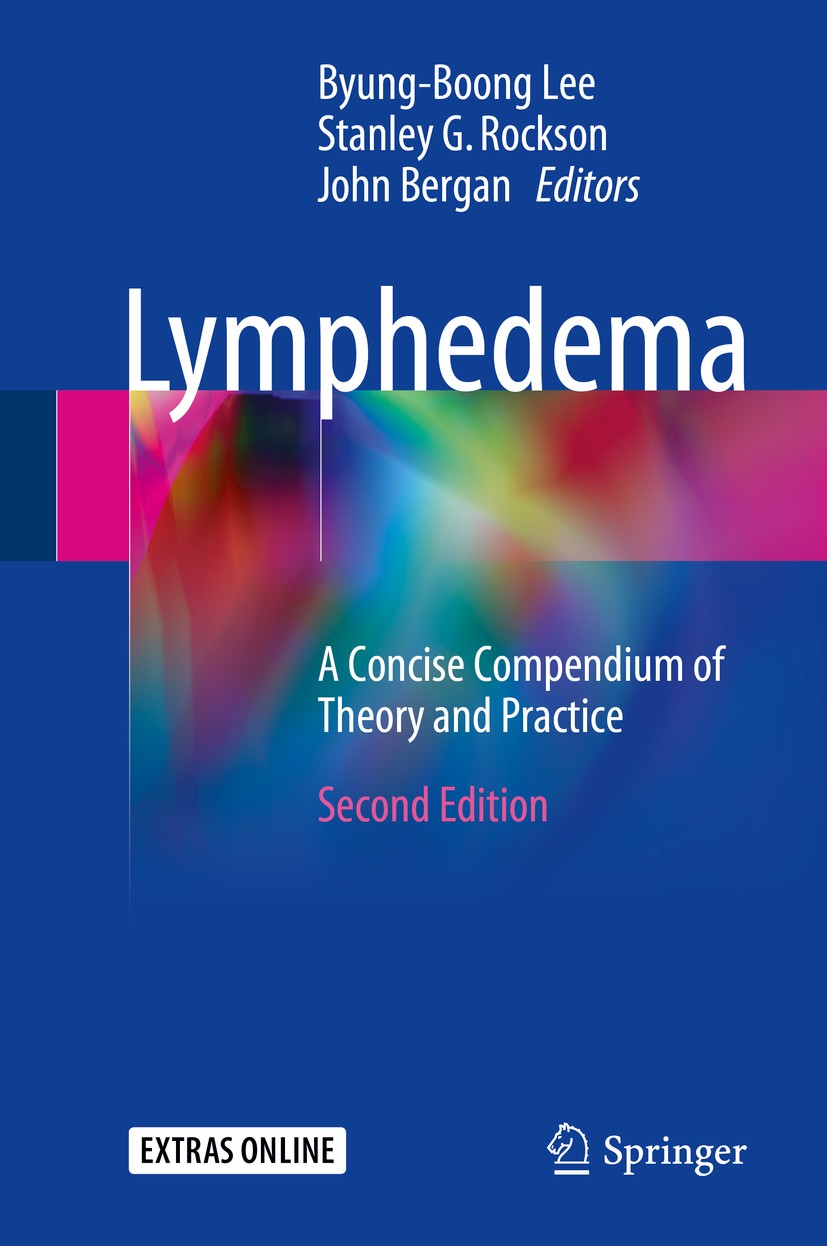 Titlebook: Lymphedema; A Concise Compendium Byung-Boong Lee,Stanley G. Rockson,John Bergan Textbook 2018Latest edition Springer International Publishi Titlebook: Lymphedema; A Concise Compendium Byung-Boong Lee,Stanley G. Rockson,John Bergan Textbook 2018Latest edition Springer International Publishi
