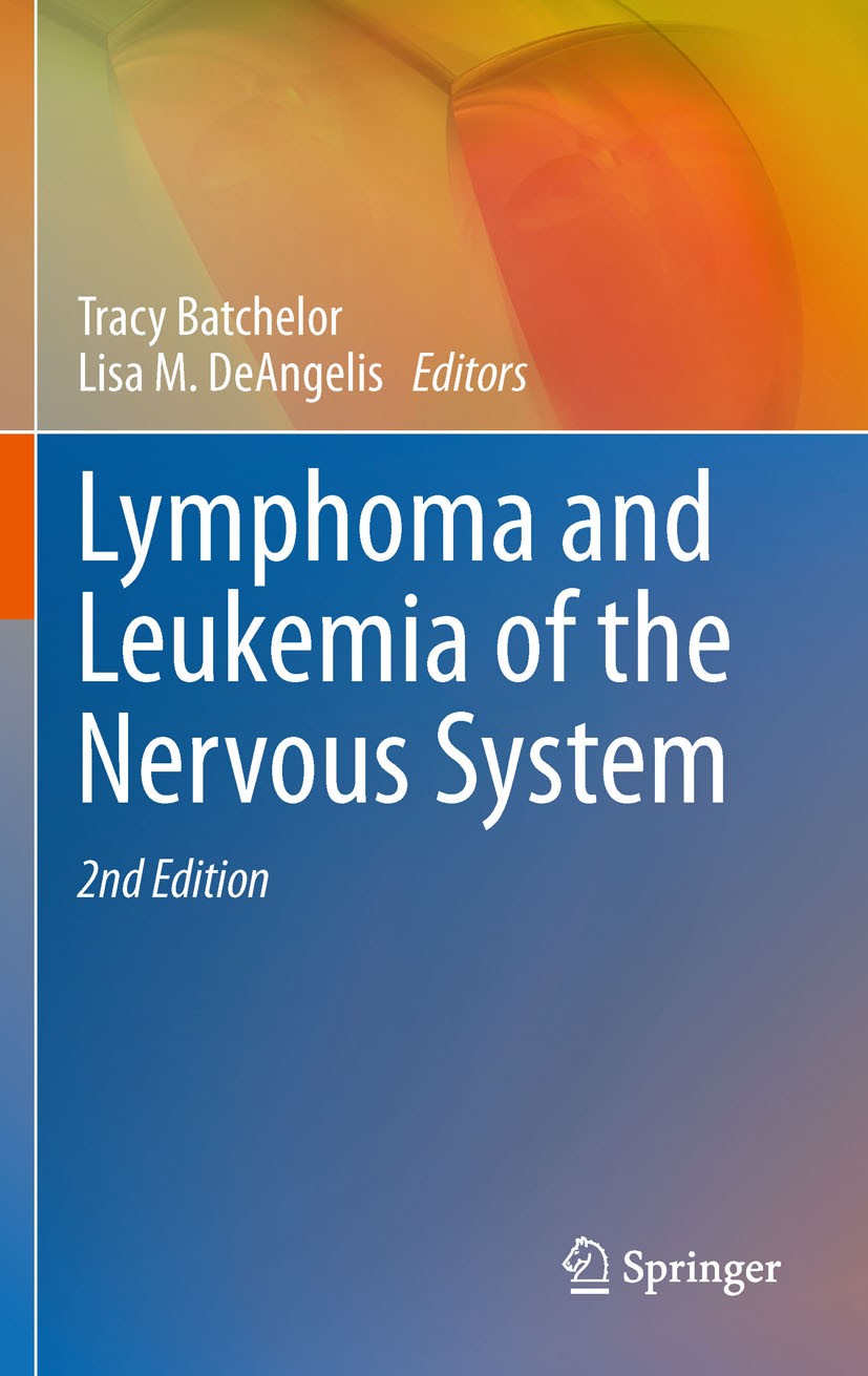 Titlebook: Lymphoma and Leukemia of the Nervous System; Tracy Batchelor,Lisa M. DeAngelis Book 2012 Springer Science+Business Media, LLC 2012 Cancer. Titlebook: Lymphoma and Leukemia of the Nervous System; Tracy Batchelor,Lisa M. DeAngelis Book 2012 Springer Science+Business Media, LLC 2012 Cancer.