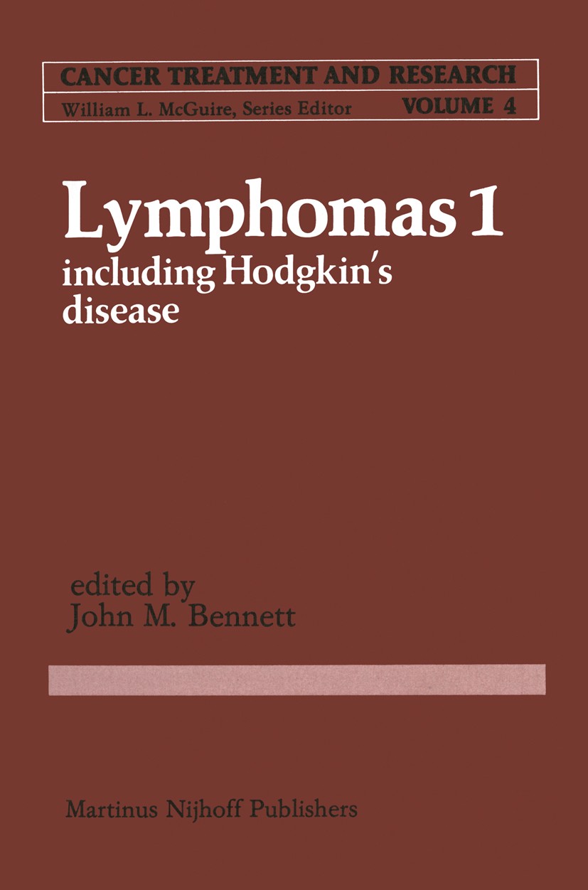 Titlebook: Lymphomas 1; Including Hodgkin’s John M. Bennett Book 1981 Martinus Nijhoff Publishers, The Hague 1981 Staging.chemotherapy.lymphoma.patho Titlebook: Lymphomas 1; Including Hodgkin’s John M. Bennett Book 1981 Martinus Nijhoff Publishers, The Hague 1981 Staging.chemotherapy.lymphoma.patho