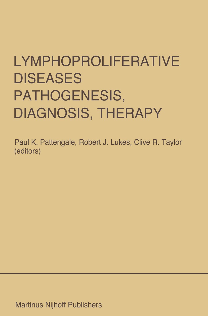 Titlebook: Lymphoproliferative Diseases: Pathogenesis, Diagnosis, Therapy; Proceedings of a sym Paul K. Pattengale,Robert J. Lukes,Clive R. Taylor Con Titlebook: Lymphoproliferative Diseases: Pathogenesis, Diagnosis, Therapy; Proceedings of a sym Paul K. Pattengale,Robert J. Lukes,Clive R. Taylor Con