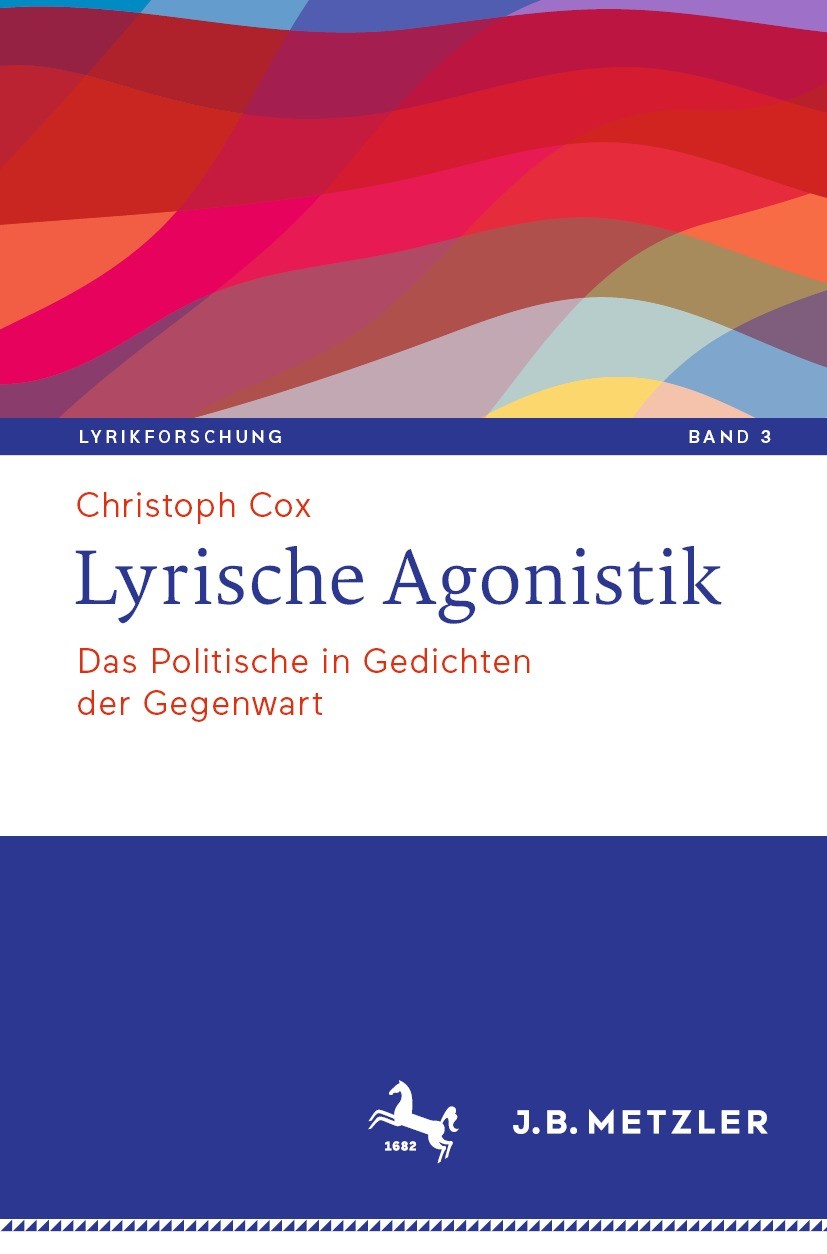Titlebook: Lyrische Agonistik; Das Politische in Ge Christoph Cox Book 2023 Der/die Herausgeber bzw. der/die Autor(en), exklusiv lizenziert an Springe Titlebook: Lyrische Agonistik; Das Politische in Ge Christoph Cox Book 2023 Der/die Herausgeber bzw. der/die Autor(en), exklusiv lizenziert an Springe