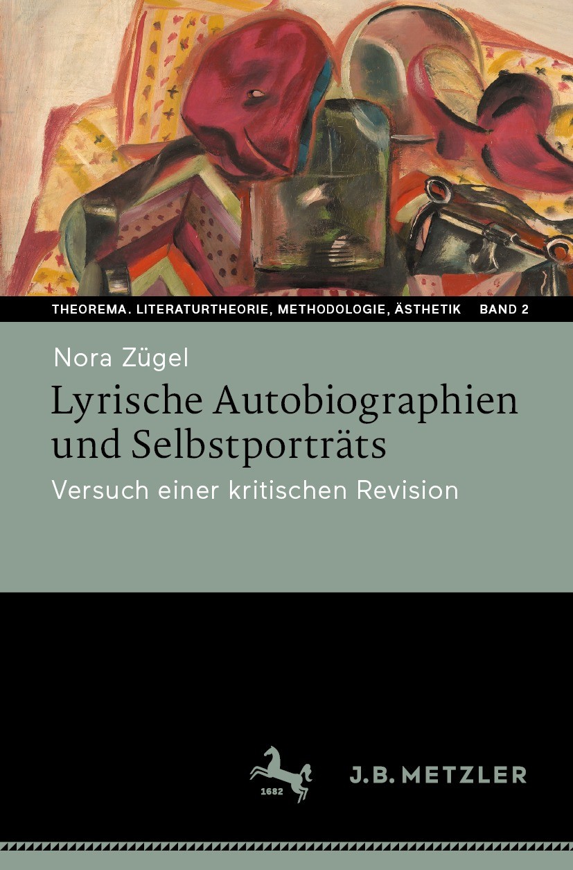 Titlebook: Lyrische Autobiographien und Selbstporträts; Versuch einer kritis Nora Zügel Book 2024 Der/die Herausgeber bzw. der/die Autor(en), exklusiv Titlebook: Lyrische Autobiographien und Selbstporträts; Versuch einer kritis Nora Zügel Book 2024 Der/die Herausgeber bzw. der/die Autor(en), exklusiv