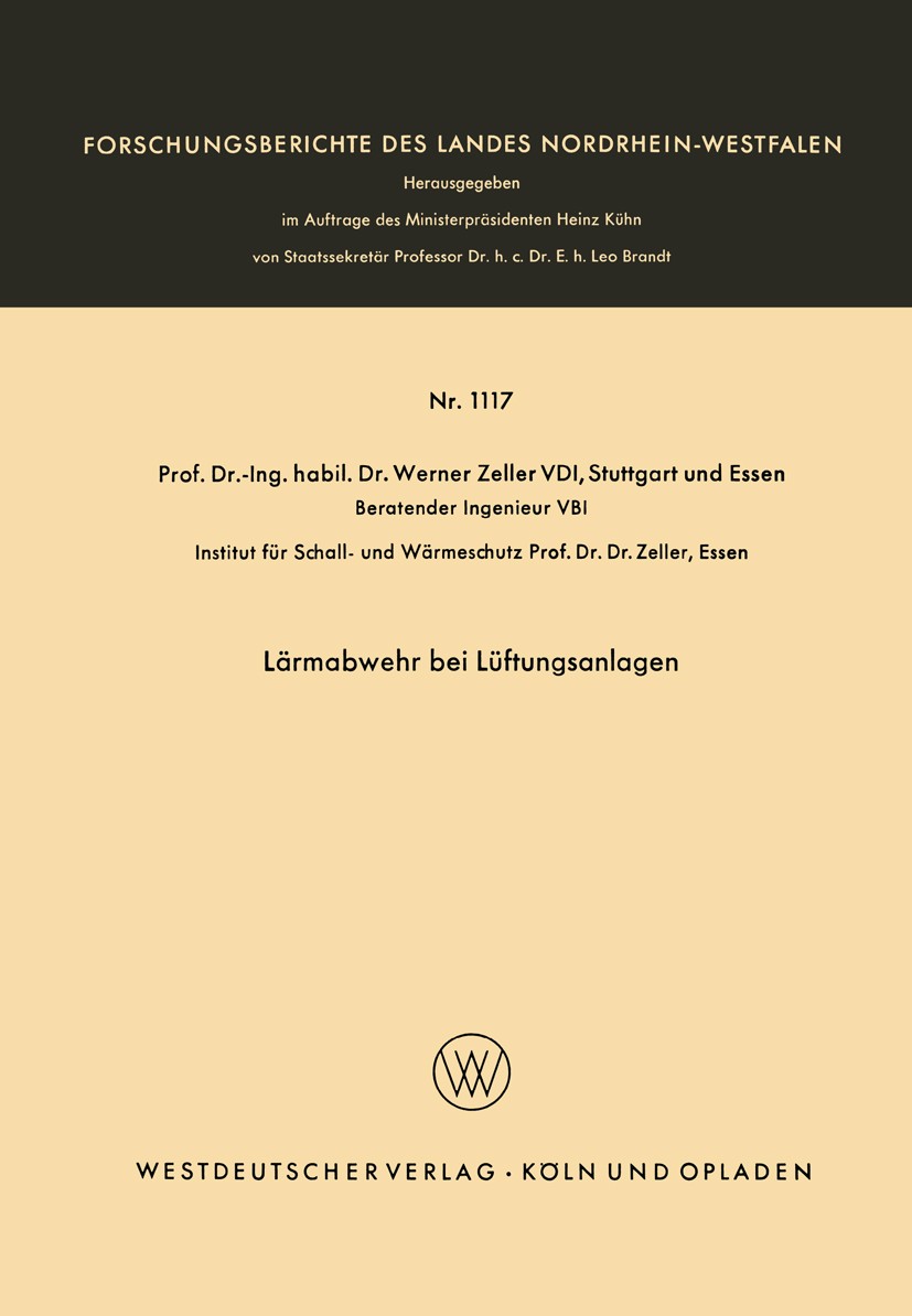 Titlebook: Lärmabwehr bei Lüftungsanlagen; Werner Zeller Book 1967 Springer Fachmedien Wiesbaden 1967 Forschung.Lärm.Lüftung.Lüftungsanlage.Schall.Sc Titlebook: Lärmabwehr bei Lüftungsanlagen; Werner Zeller Book 1967 Springer Fachmedien Wiesbaden 1967 Forschung.Lärm.Lüftung.Lüftungsanlage.Schall.Sc