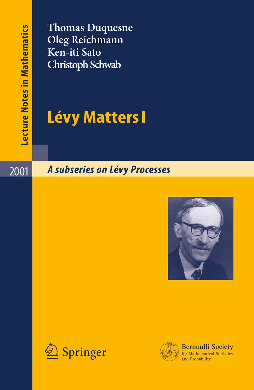 Titlebook: Lévy Matters I; Recent Progress in T Thomas Duquesne,Oleg Reichmann,Christoph Schwab,Ol Book 2010 Springer-Verlag Berlin Heidelberg 2010 Fe Titlebook: Lévy Matters I; Recent Progress in T Thomas Duquesne,Oleg Reichmann,Christoph Schwab,Ol Book 2010 Springer-Verlag Berlin Heidelberg 2010 Fe