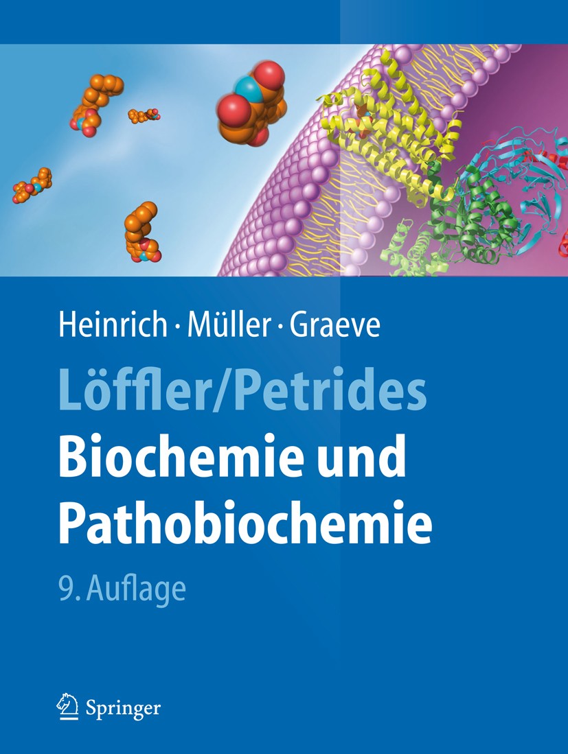 Titlebook: Löffler/Petrides Biochemieund Pathobiochemie; Peter C. Heinrich,Matthias Müller,Lutz Graeve Textbook 20149th edition Springer Berlin Heide Titlebook: Löffler/Petrides Biochemieund Pathobiochemie; Peter C. Heinrich,Matthias Müller,Lutz Graeve Textbook 20149th edition Springer Berlin Heide