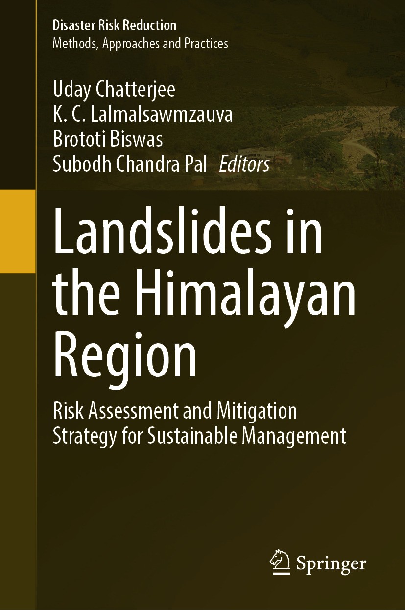 Titlebook: Landslides in the Himalayan Region; Risk Assessment and Uday Chatterjee,K.C. Lalmalsawmzauva,Subodh Chandr Book 2024 The Editor(s) (if app Titlebook: Landslides in the Himalayan Region; Risk Assessment and Uday Chatterjee,K.C. Lalmalsawmzauva,Subodh Chandr Book 2024 The Editor(s) (if app
