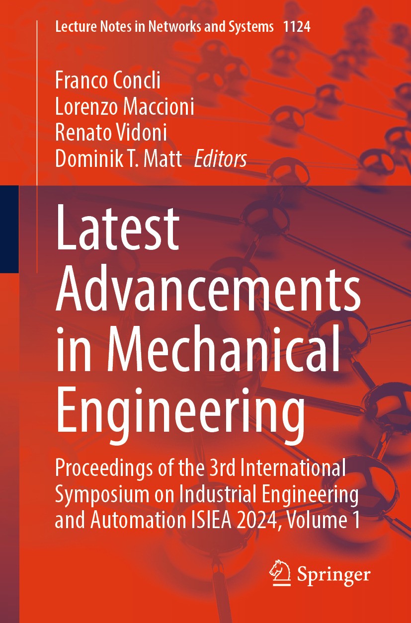 Titlebook: Latest Advancements in Mechanical Engineering; Proceedings of the 3 Franco Concli,Lorenzo Maccioni,Dominik T. Matt Conference proceedings 2 Titlebook: Latest Advancements in Mechanical Engineering; Proceedings of the 3 Franco Concli,Lorenzo Maccioni,Dominik T. Matt Conference proceedings 2