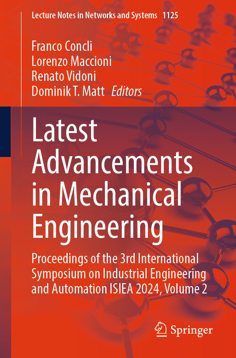 Titlebook: Latest Advancements in Mechanical Engineering; Proceedings of the 3 Franco Concli,Lorenzo Maccioni,Dominik T. Matt Conference proceedings 2 Titlebook: Latest Advancements in Mechanical Engineering; Proceedings of the 3 Franco Concli,Lorenzo Maccioni,Dominik T. Matt Conference proceedings 2
