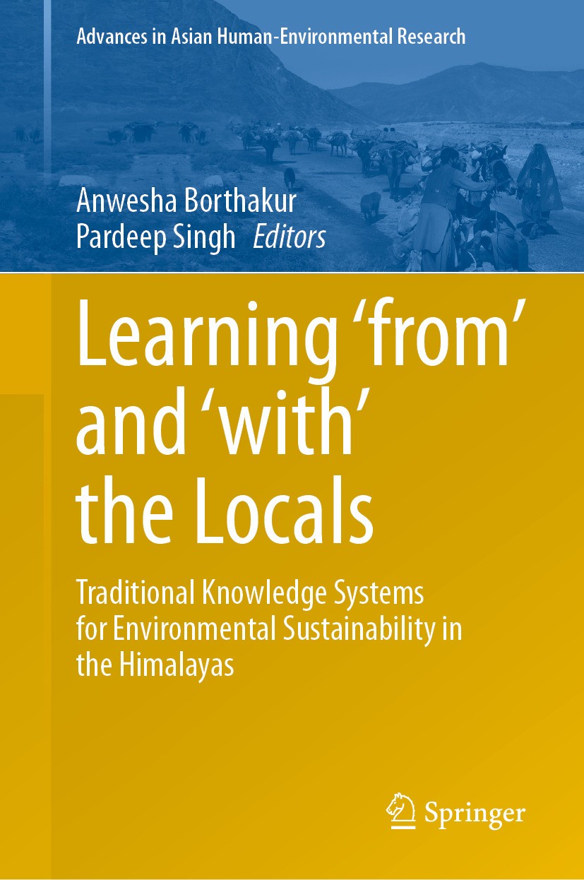 Titlebook: Learning ‘from’ and ‘with’ the Locals; Traditional Knowledg Anwesha Borthakur,Pardeep Singh Book 2024 The Editor(s) (if applicable) and The Titlebook: Learning ‘from’ and ‘with’ the Locals; Traditional Knowledg Anwesha Borthakur,Pardeep Singh Book 2024 The Editor(s) (if applicable) and The