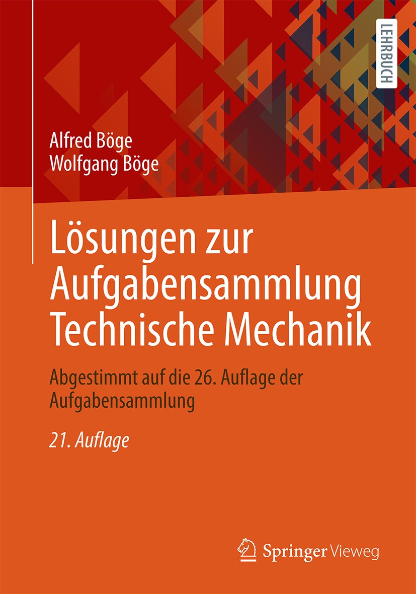 Titlebook: Lösungen zur Aufgabensammlung Technische Mechanik; Abgestimmt auf die 2 Alfred Böge,Wolfgang Böge Textbook 2024Latest edition Der/die Herau Titlebook: Lösungen zur Aufgabensammlung Technische Mechanik; Abgestimmt auf die 2 Alfred Böge,Wolfgang Böge Textbook 2024Latest edition Der/die Herau