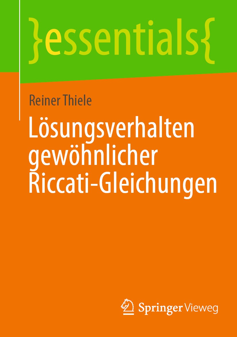 Titlebook: Lösungsverhalten gewöhnlicher Riccati-Gleichungen; Reiner Thiele Book 2024 Der/die Herausgeber bzw. der/die Autor(en), exklusiv lizenziert Titlebook: Lösungsverhalten gewöhnlicher Riccati-Gleichungen; Reiner Thiele Book 2024 Der/die Herausgeber bzw. der/die Autor(en), exklusiv lizenziert