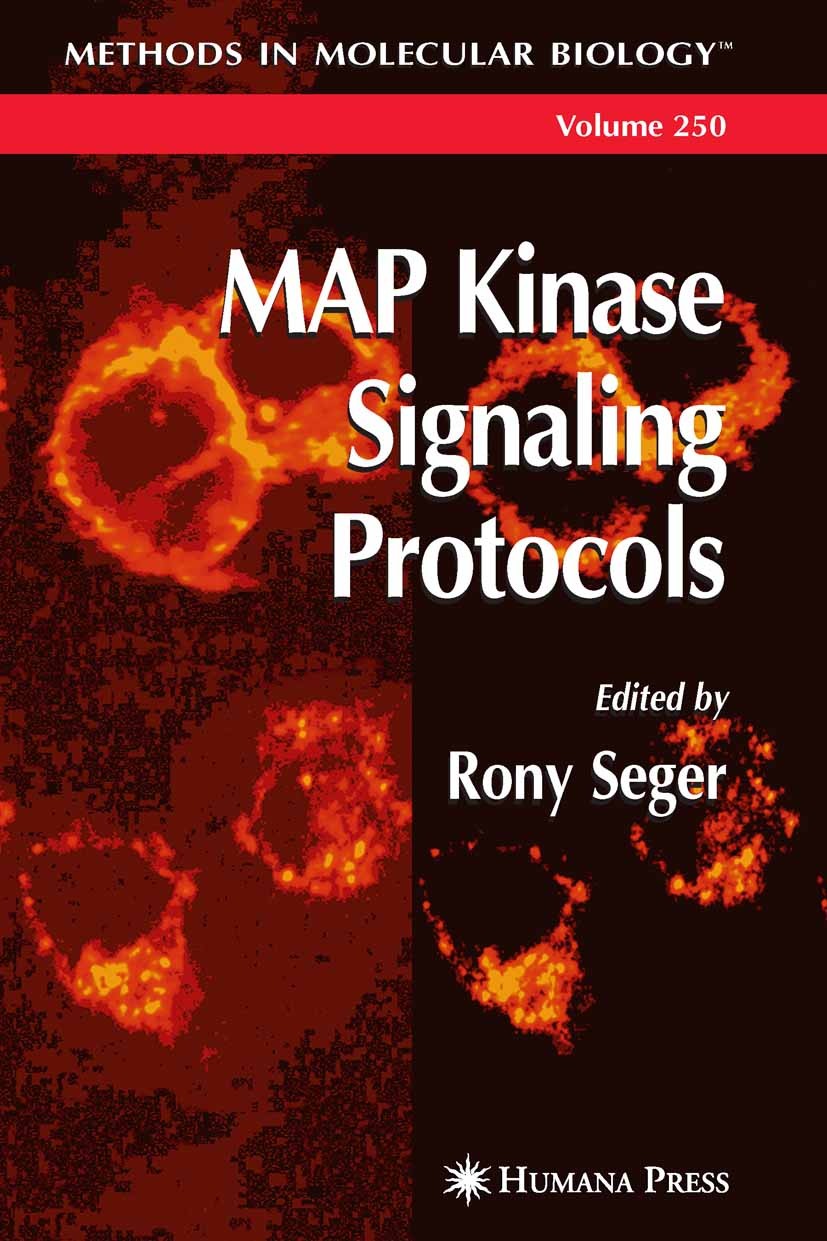 Titlebook: MAP Kinase Signaling Protocols; Rony Seger Book 20041st edition Humana Press 2004 Titlebook: MAP Kinase Signaling Protocols; Rony Seger Book 20041st edition Humana Press 2004