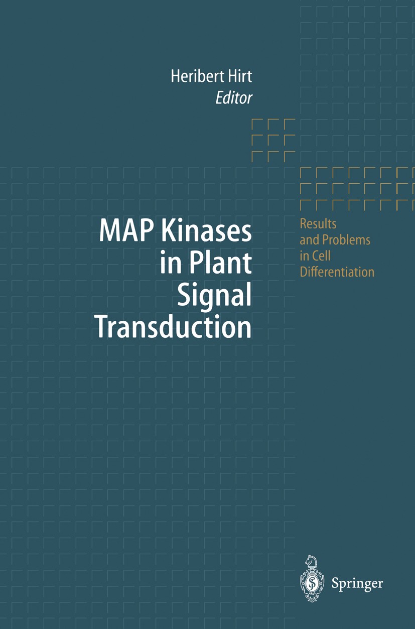 Titlebook: MAP Kinases in Plant Signal Transduction; Heribert Hirt Book 2000 Springer-Verlag Berlin Heidelberg 2000 Activation.Endoplasmatisches Reti Titlebook: MAP Kinases in Plant Signal Transduction; Heribert Hirt Book 2000 Springer-Verlag Berlin Heidelberg 2000 Activation.Endoplasmatisches Reti