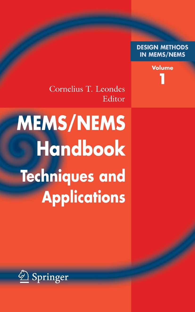 Titlebook: Mems/Nems; (1) Handbook Techniq Cornelius T. Leondes Book 2006 Springer-Verlag US 2006 Finite-Elemente-Methode.Rotor.Sensor.communication.d Titlebook: Mems/Nems; (1) Handbook Techniq Cornelius T. Leondes Book 2006 Springer-Verlag US 2006 Finite-Elemente-Methode.Rotor.Sensor.communication.d