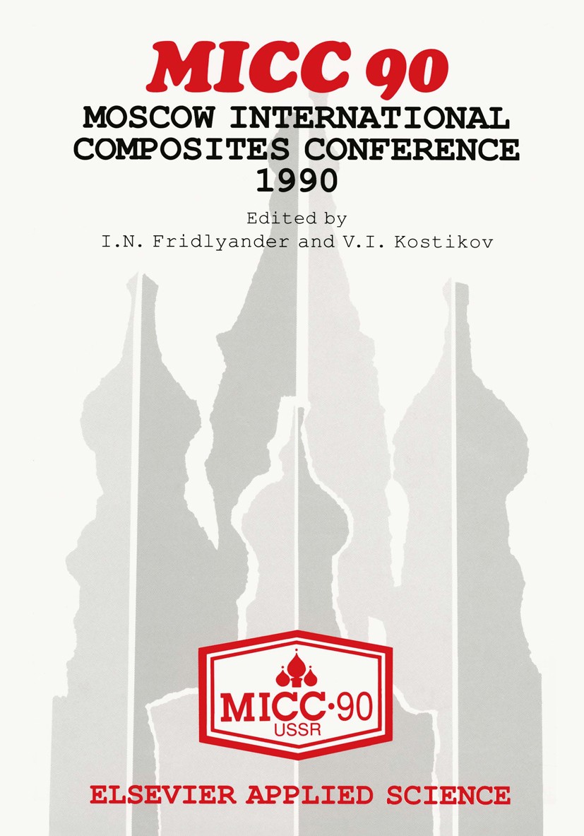Titlebook: MICC 90; Moscow International I. N. Fridlyander,V. I. Kostikov Book 1991 Elsevier Science Publishers Ltd 1991 X-ray.advanced materials.cera Titlebook: MICC 90; Moscow International I. N. Fridlyander,V. I. Kostikov Book 1991 Elsevier Science Publishers Ltd 1991 X-ray.advanced materials.cera