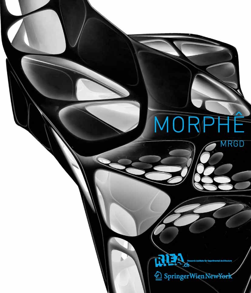 Titlebook: Morphê; MRGD Guy Lafranchi Book 2008Latest edition Springer-Verlag Vienna 2008 Animation.Experimental Architecture.Experimentelle Architekt Titlebook: Morphê; MRGD Guy Lafranchi Book 2008Latest edition Springer-Verlag Vienna 2008 Animation.Experimental Architecture.Experimentelle Architekt