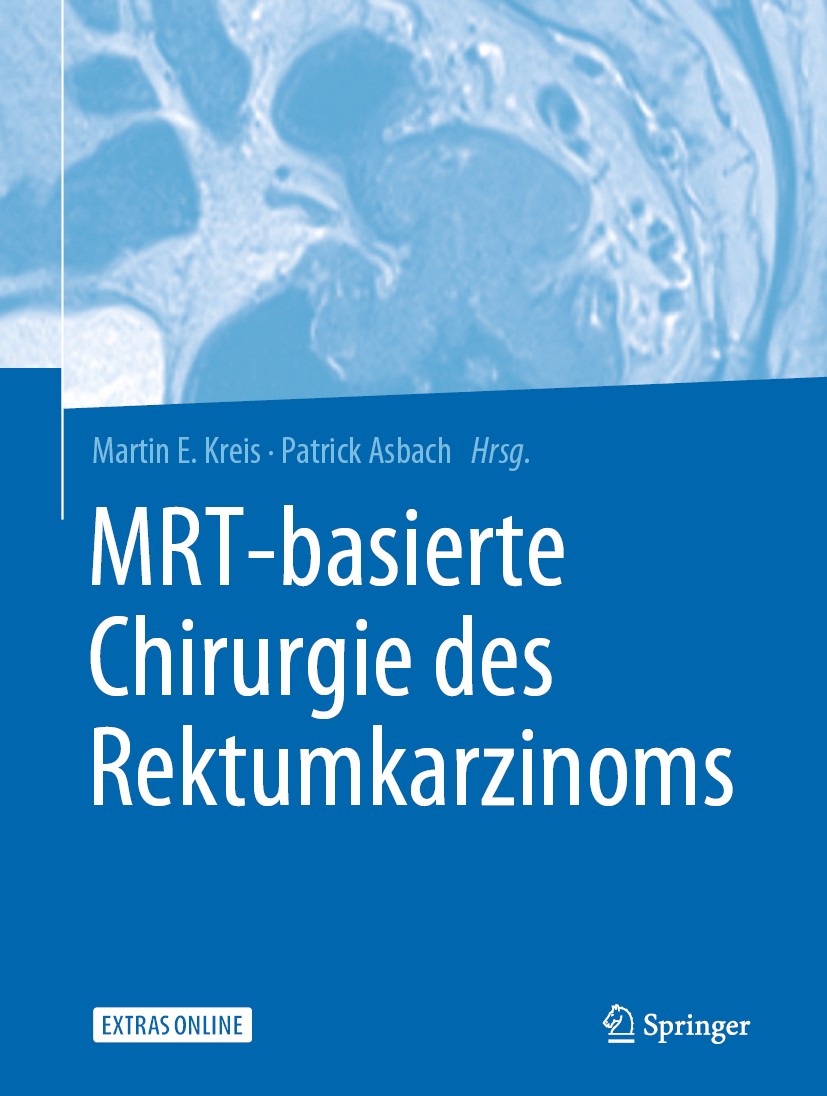 Titlebook: MRT-basierte Chirurgie des Rektumkarzinoms; Martin E. Kreis,Patrick Asbach Book 2020 Springer-Verlag GmbH Deutschland, ein Teil von Spring Titlebook: MRT-basierte Chirurgie des Rektumkarzinoms; Martin E. Kreis,Patrick Asbach Book 2020 Springer-Verlag GmbH Deutschland, ein Teil von Spring