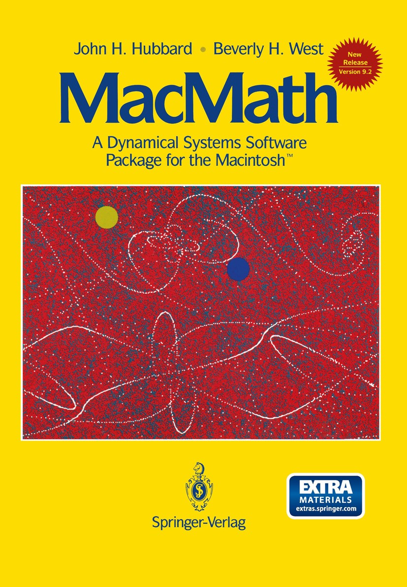 Titlebook: MacMath 9.2; A Dynamical Systems John H. Hubbard,Beverly H. West Book 1993Latest edition Springer Science+Business Media New York 1993 Exc Titlebook: MacMath 9.2; A Dynamical Systems John H. Hubbard,Beverly H. West Book 1993Latest edition Springer Science+Business Media New York 1993 Exc