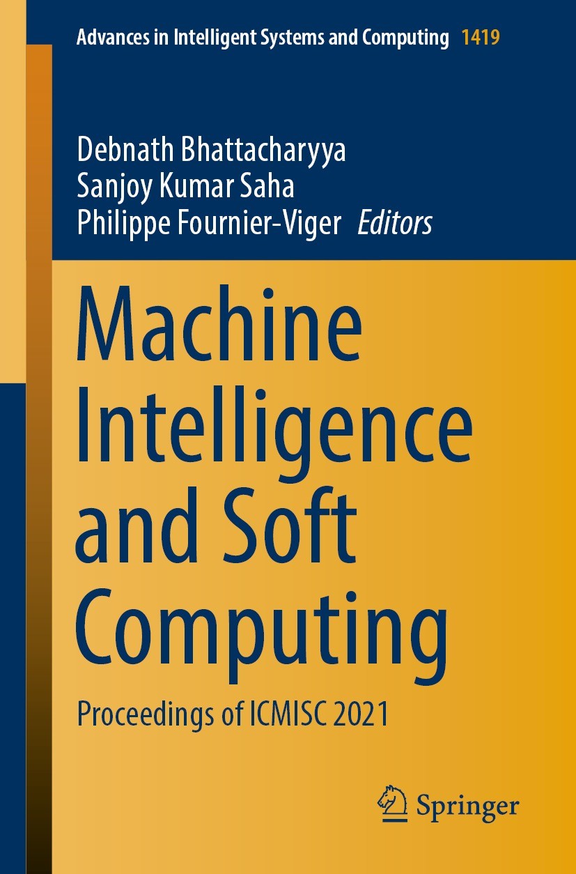 Titlebook: Machine Intelligence and Soft Computing; Proceedings of ICMIS Debnath Bhattacharyya,Sanjoy Kumar Saha,Philippe F Conference proceedings 202 Titlebook: Machine Intelligence and Soft Computing; Proceedings of ICMIS Debnath Bhattacharyya,Sanjoy Kumar Saha,Philippe F Conference proceedings 202