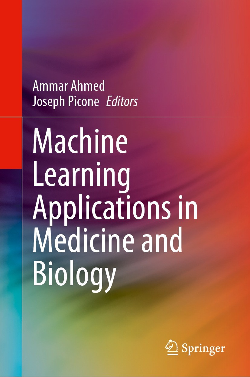 Titlebook: Machine Learning Applications in Medicine and Biology; Ammar Ahmed,Joseph Picone Book 2024 The Editor(s) (if applicable) and The Author(s) Titlebook: Machine Learning Applications in Medicine and Biology; Ammar Ahmed,Joseph Picone Book 2024 The Editor(s) (if applicable) and The Author(s)