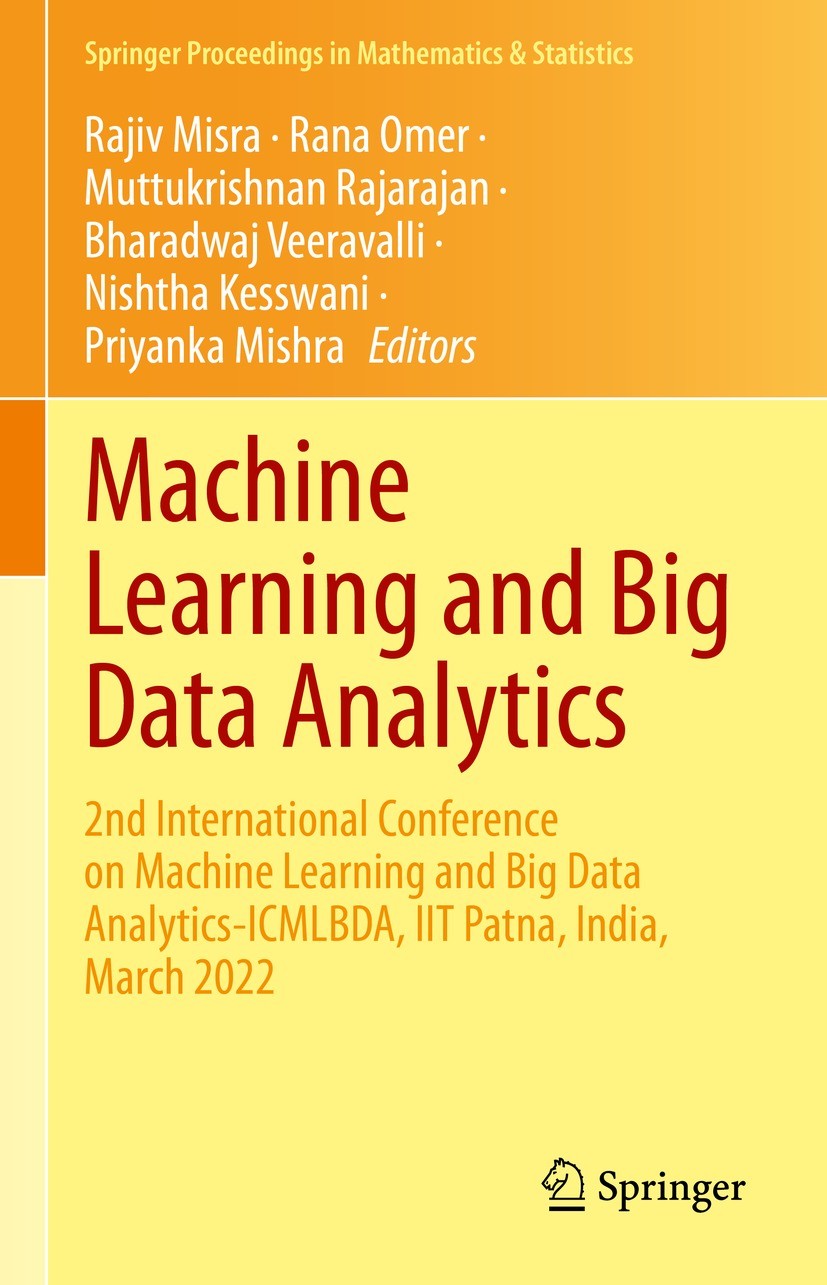 Titlebook: Machine Learning and Big Data Analytics; 2nd International Co Rajiv Misra,Rana Omer,Priyanka Mishra Conference proceedings 2023 The Editor( Titlebook: Machine Learning and Big Data Analytics; 2nd International Co Rajiv Misra,Rana Omer,Priyanka Mishra Conference proceedings 2023 The Editor(