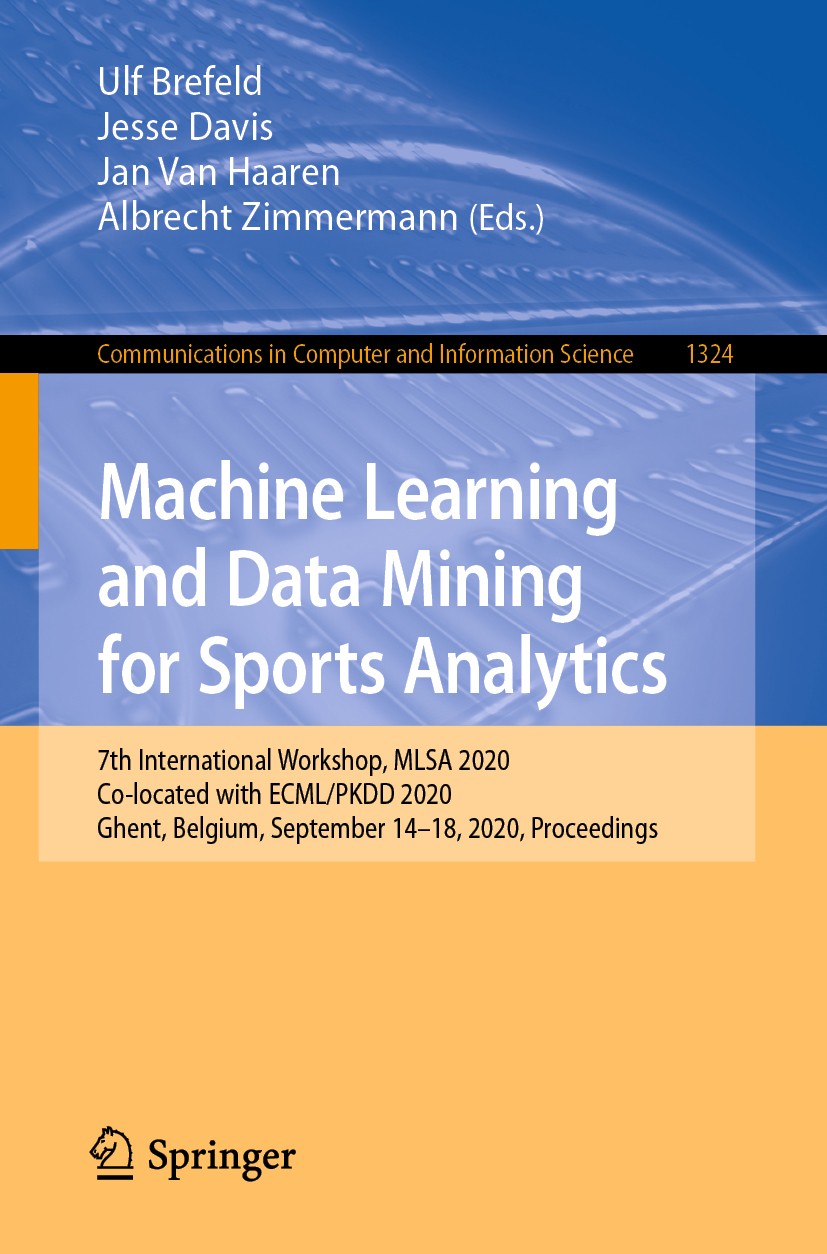 Titlebook: Machine Learning and Data Mining for Sports Analytics; 7th International Wo Ulf Brefeld,Jesse Davis,Albrecht Zimmermann Conference proceedi Titlebook: Machine Learning and Data Mining for Sports Analytics; 7th International Wo Ulf Brefeld,Jesse Davis,Albrecht Zimmermann Conference proceedi