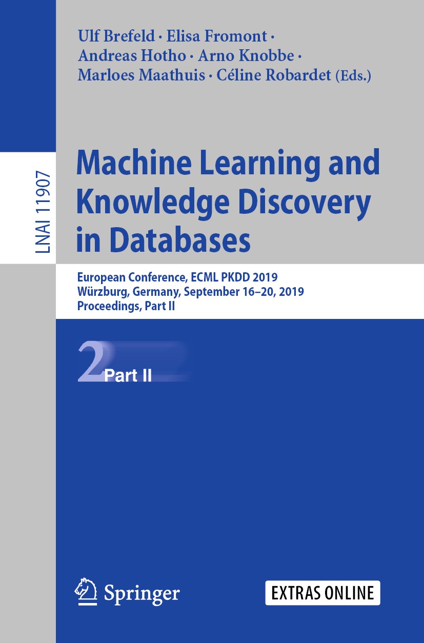 Titlebook: Machine Learning and Knowledge Discovery in Databases; European Conference, Ulf Brefeld,Elisa Fromont,Céline Robardet Conference proceeding Titlebook: Machine Learning and Knowledge Discovery in Databases; European Conference, Ulf Brefeld,Elisa Fromont,Céline Robardet Conference proceeding