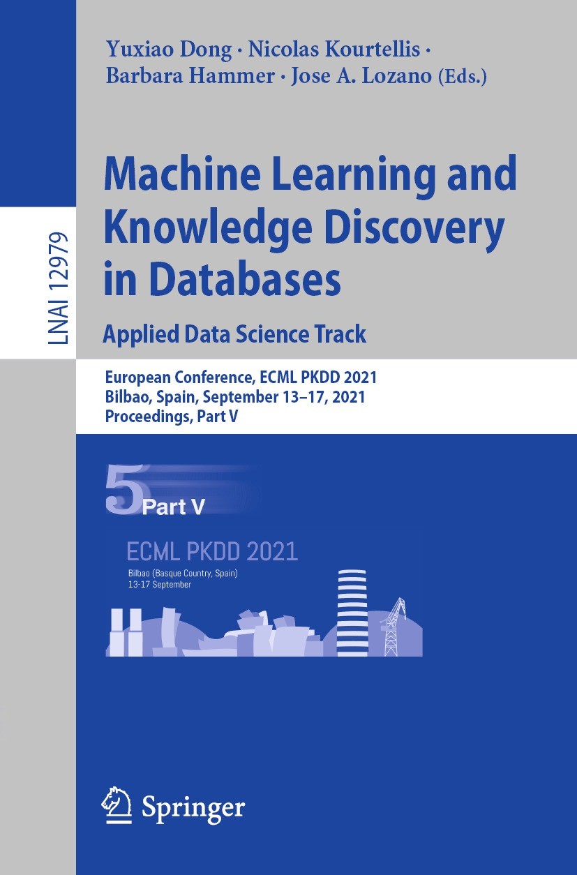 Titlebook: Machine Learning and Knowledge Discovery in Databases. Applied Data Science Track; European Conference, Yuxiao Dong,Nicolas Kourtellis,Jose Titlebook: Machine Learning and Knowledge Discovery in Databases. Applied Data Science Track; European Conference, Yuxiao Dong,Nicolas Kourtellis,Jose