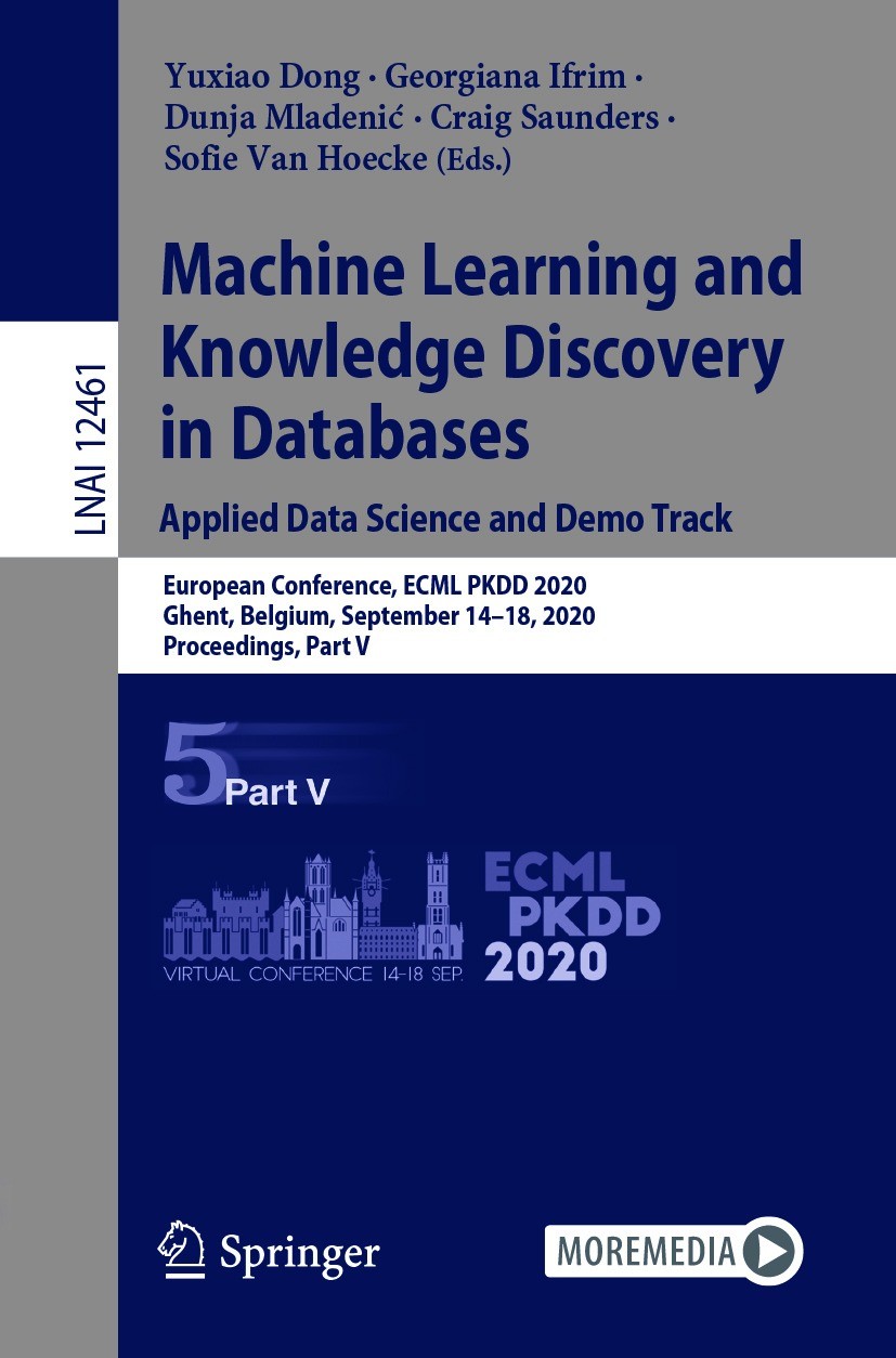 Titlebook: Machine Learning and Knowledge Discovery in Databases. Applied Data Science and Demo Track; European Conference, Yuxiao Dong,Georgiana Ifri Titlebook: Machine Learning and Knowledge Discovery in Databases. Applied Data Science and Demo Track; European Conference, Yuxiao Dong,Georgiana Ifri