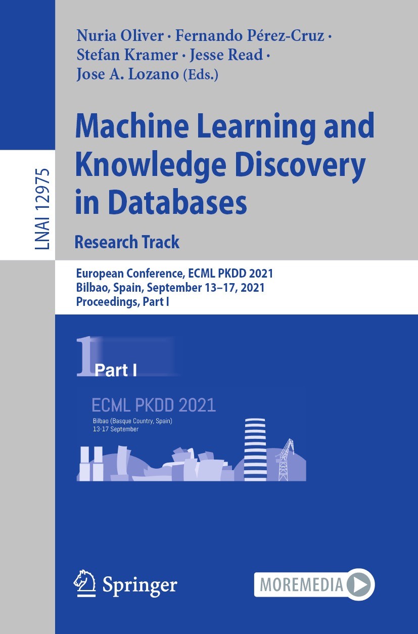 Titlebook: Machine Learning and Knowledge Discovery in Databases. Research Track; European Conference, Nuria Oliver,Fernando Pérez-Cruz,Jose A. Lozano Titlebook: Machine Learning and Knowledge Discovery in Databases. Research Track; European Conference, Nuria Oliver,Fernando Pérez-Cruz,Jose A. Lozano
