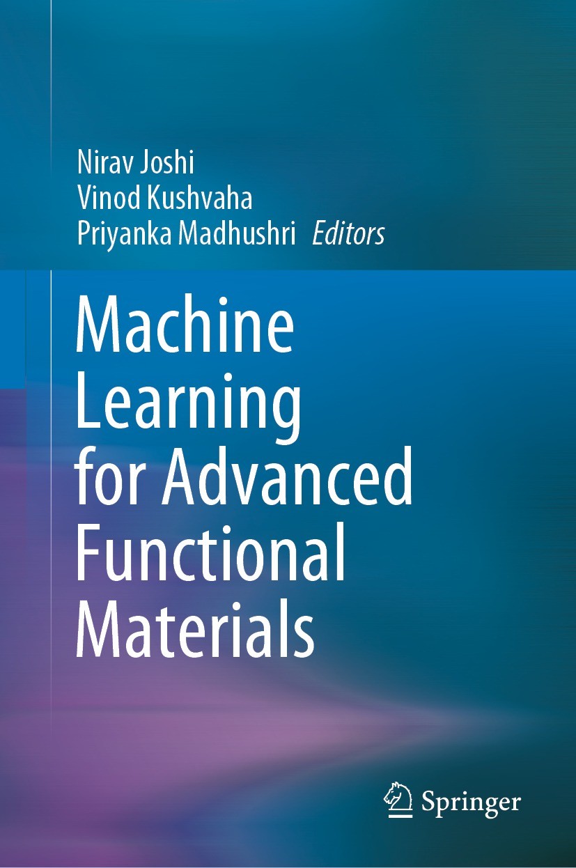Titlebook: Machine Learning for Advanced Functional Materials; Nirav Joshi,Vinod Kushvaha,Priyanka Madhushri Book 2023 The Editor(s) (if applicable) Titlebook: Machine Learning for Advanced Functional Materials; Nirav Joshi,Vinod Kushvaha,Priyanka Madhushri Book 2023 The Editor(s) (if applicable)
