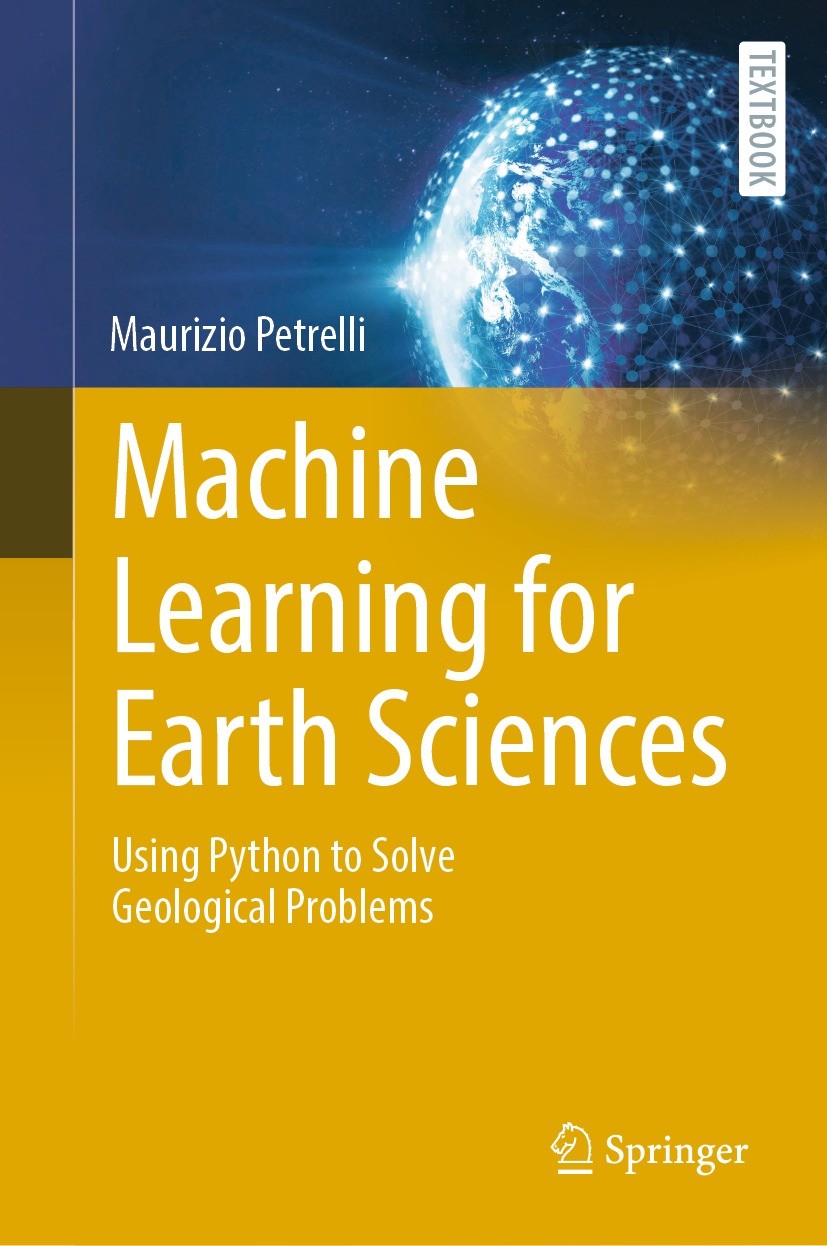 Titlebook: Machine Learning for Earth Sciences; Using Python to Solv Maurizio Petrelli Textbook 2023 The Editor(s) (if applicable) and The Author(s), Titlebook: Machine Learning for Earth Sciences; Using Python to Solv Maurizio Petrelli Textbook 2023 The Editor(s) (if applicable) and The Author(s),