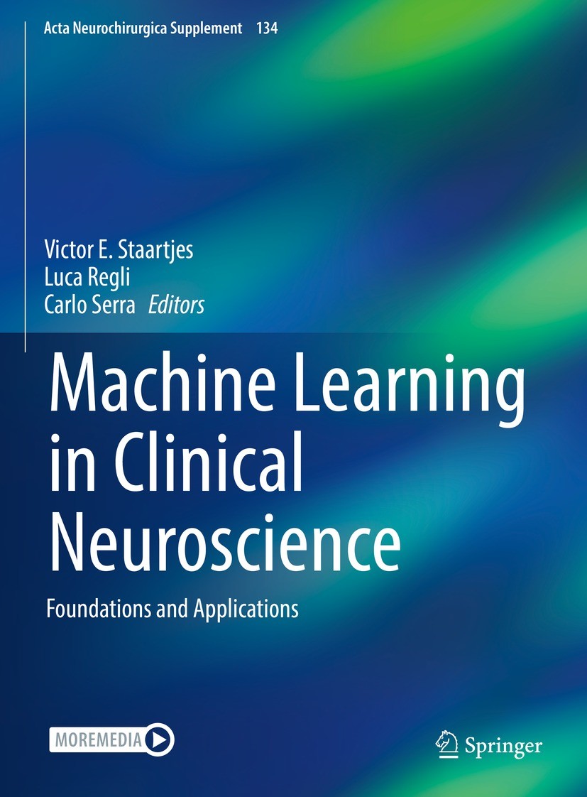 Titlebook: Machine Learning in Clinical Neuroscience; Foundations and Appl Victor E. Staartjes,Luca Regli,Carlo Serra Conference proceedings 2022 The Titlebook: Machine Learning in Clinical Neuroscience; Foundations and Appl Victor E. Staartjes,Luca Regli,Carlo Serra Conference proceedings 2022 The