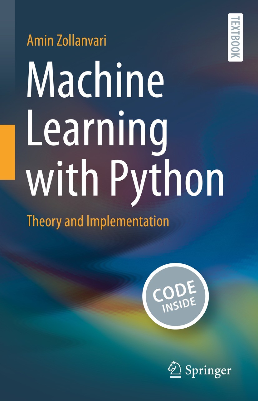 Titlebook: Machine Learning with Python; Theory and Implement Amin Zollanvari Textbook 2023 The Editor(s) (if applicable) and The Author(s), under exc Titlebook: Machine Learning with Python; Theory and Implement Amin Zollanvari Textbook 2023 The Editor(s) (if applicable) and The Author(s), under exc