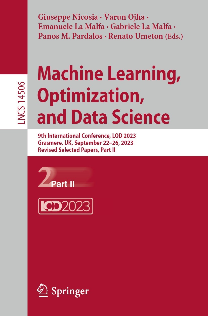 Titlebook: Machine Learning, Optimization, and Data Science; 9th International Co Giuseppe Nicosia,Varun Ojha,Renato Umeton Conference proceedings 202 Titlebook: Machine Learning, Optimization, and Data Science; 9th International Co Giuseppe Nicosia,Varun Ojha,Renato Umeton Conference proceedings 202