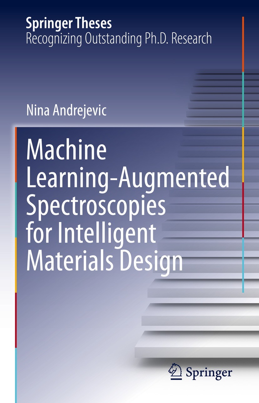 Titlebook: Machine Learning-Augmented Spectroscopies for Intelligent Materials Design; Nina Andrejevic Book 2022 The Editor(s) (if applicable) and Th Titlebook: Machine Learning-Augmented Spectroscopies for Intelligent Materials Design; Nina Andrejevic Book 2022 The Editor(s) (if applicable) and Th